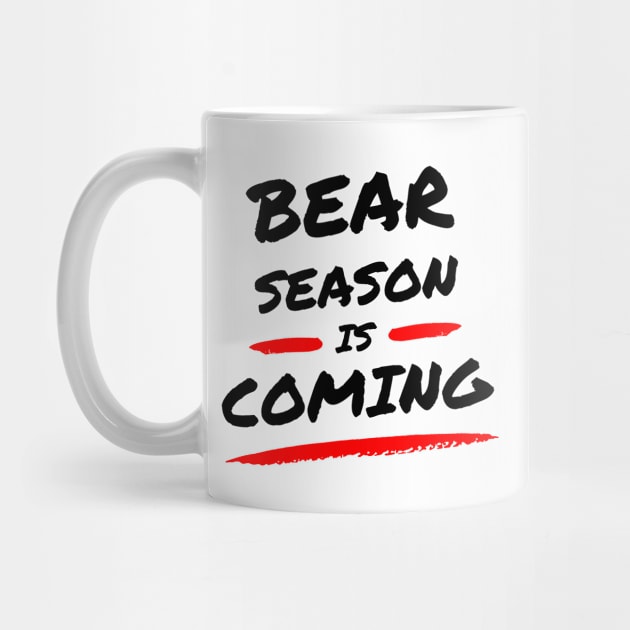 Bear season is coming ! Artwork 1 (Black) by Trader Shirts